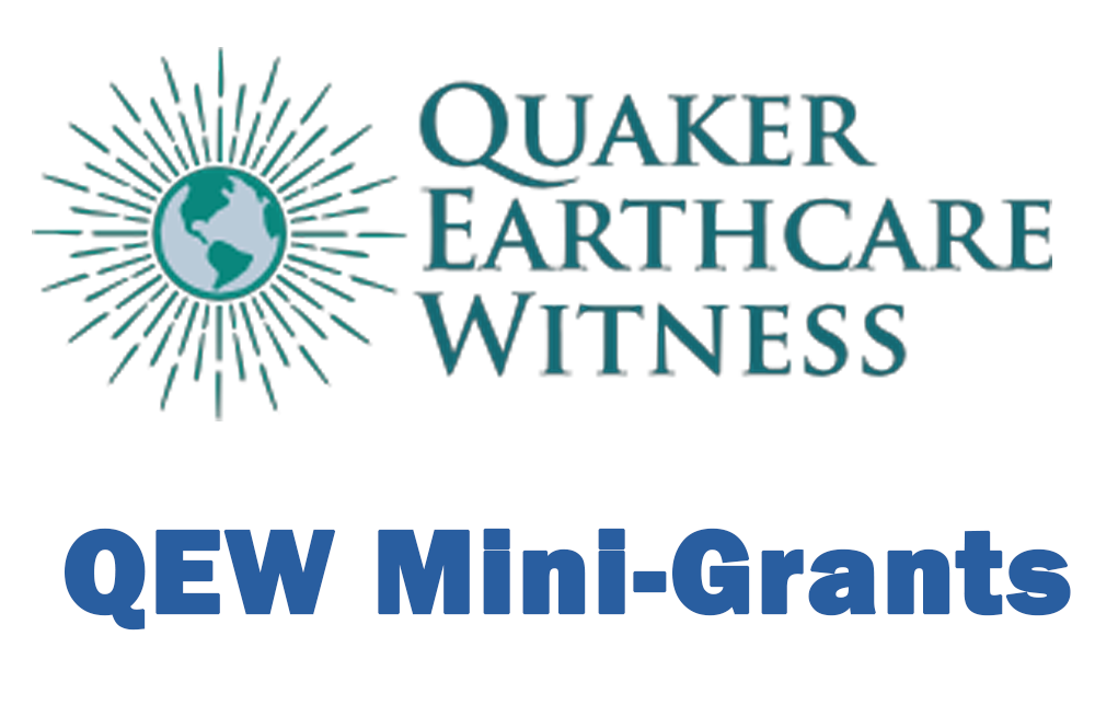 Quaker Earthcare Witness (QEW) Mini-Grants